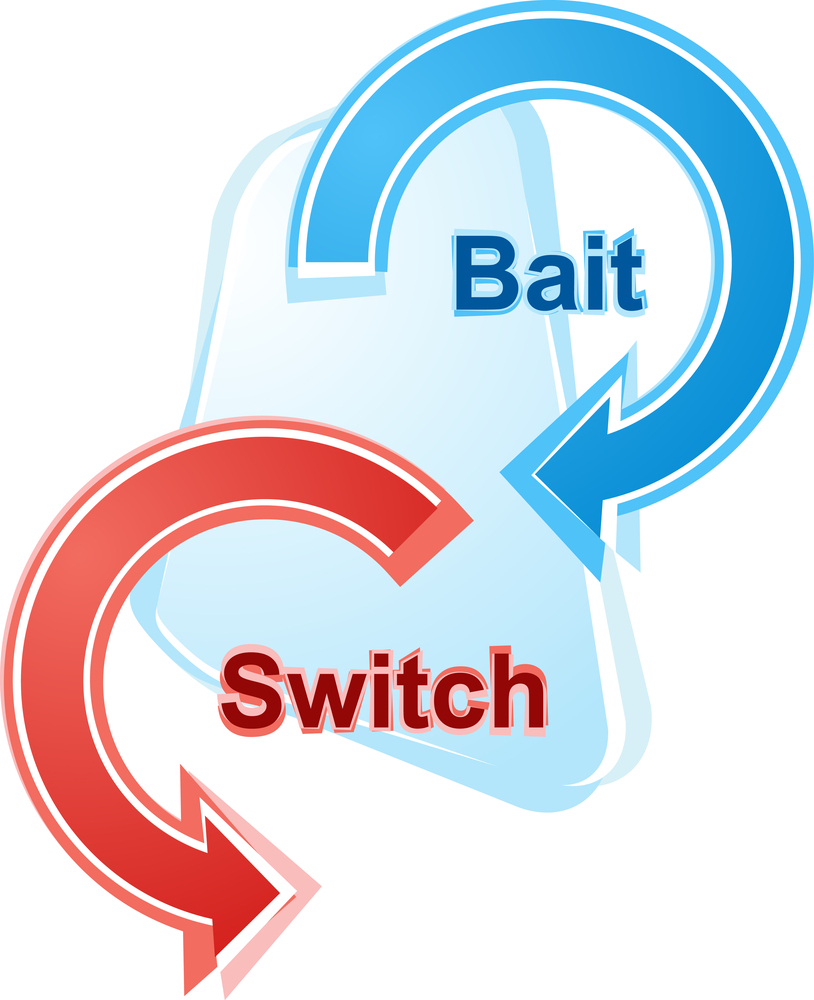 A graphic depicting the words "bait" and "switch"